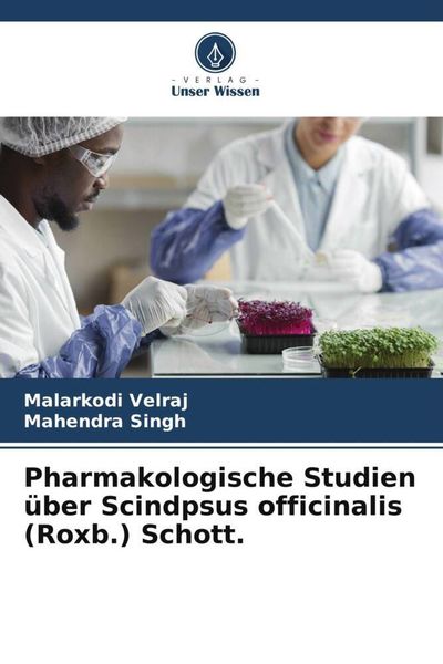 Produktbild: Pharmakologische Studien &uuml;ber Scindpsus officinalis (Roxb.) Schott.