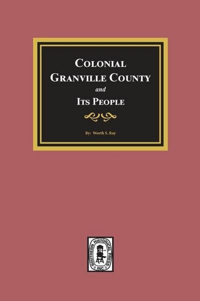 Produktbild: Colonial Granville County, North Carolina and its People.