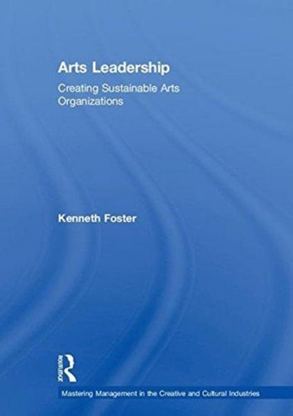 Produktbild: Foster, K: Arts Leadership