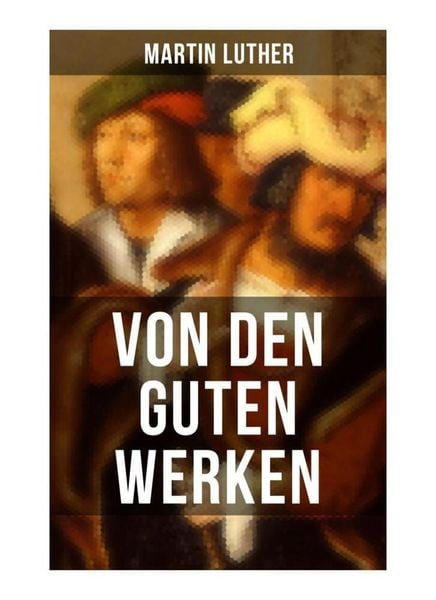 Produktbild: Von den guten Werken