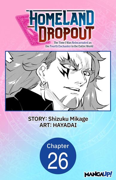 Produktbild: Homeland Dropout: The Time I Was Reincarnated as the Fourth Enchanter in the Entire World #026