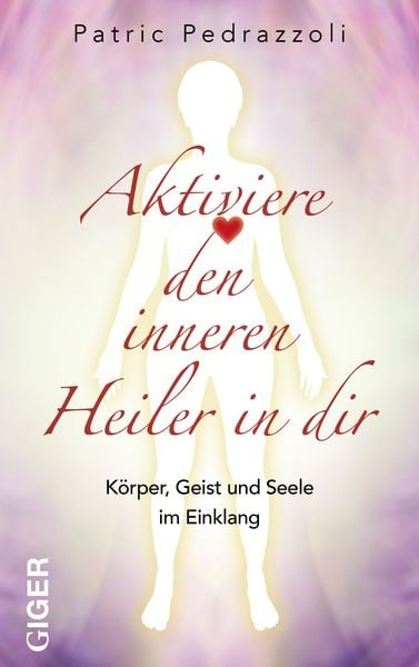 Produktbild: Aktiviere den inneren Heiler in Dir