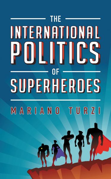 Produktbild: The International Politics of Superheroes