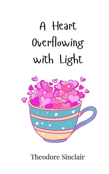 Produktbild: A Heart Overflowing with Light