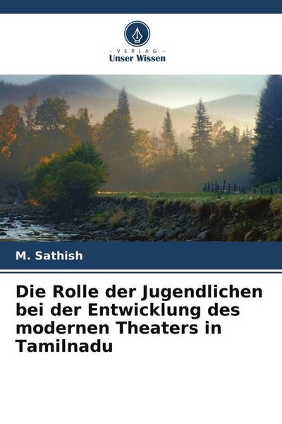 Produktbild: Die Rolle der Jugendlichen bei der Entwicklung des modernen Theaters in Tamilnadu