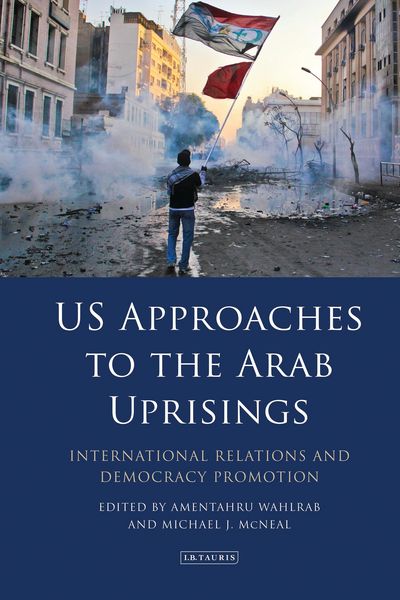 Produktbild: US Approaches to the Arab Uprisings