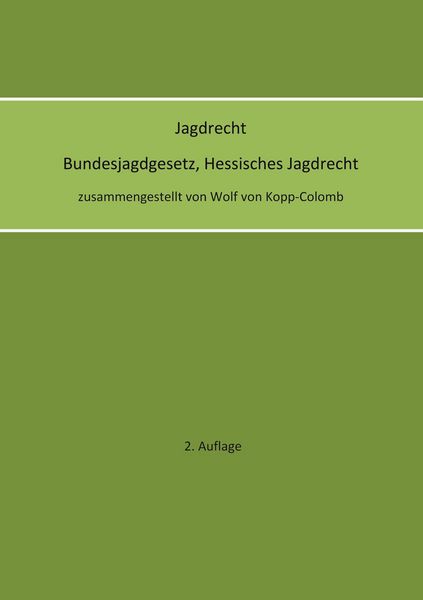 Produktbild: Jagdrecht Bundesjagdgesetz, Hessisches Jagdrecht (2. Auflage)