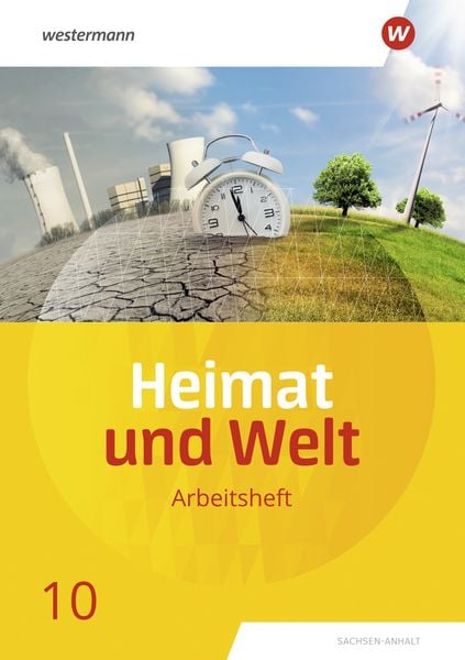 Heimat und Welt - Ausgabe 2019 Sachsen-Anhalt, Geheftet von Margit Colditz,Evelyn Dieckmann,Notburga Protze,Ines Schmidt, Westermann Schulbuchverlag,