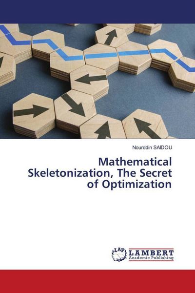 Produktbild: Mathematical Skeletonization, The Secret of Optimization