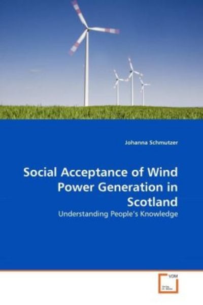 Schmutzer, J: Social Acceptance of Wind Power Generation in, Taschenbuch von Johanna Schmutzer, VDM, 9783639318623
