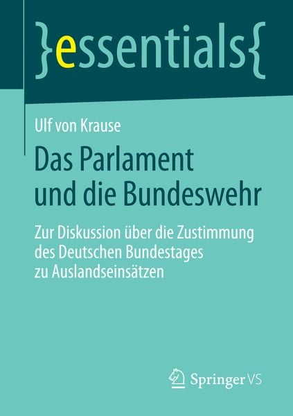Das Parlament und die Bundeswehr, Taschenbuch von Ulf Krause, Springer Fachmedien Wiesbaden GmbH, 9783658071110