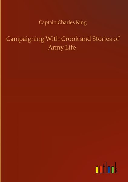 Produktbild: Campaigning With Crook and Stories of Army Life