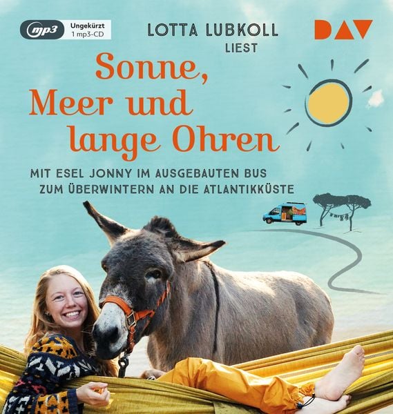 Produktbild: Sonne, Meer und lange Ohren. Mit Esel Jonny im ausgebauten Bus zum &Uuml;berwintern an die Atlantikk&uuml;ste