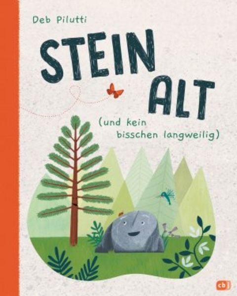 Steinalt (und kein bisschen langweilig), Gebundene Ausgabe von Deb Pilutti, CBJ, 978-3-570-17760-0