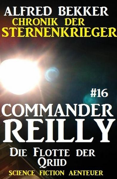 Produktbild: Commander Reilly #16: Die Flotte der Qriid: Chronik der Sternenkrieger