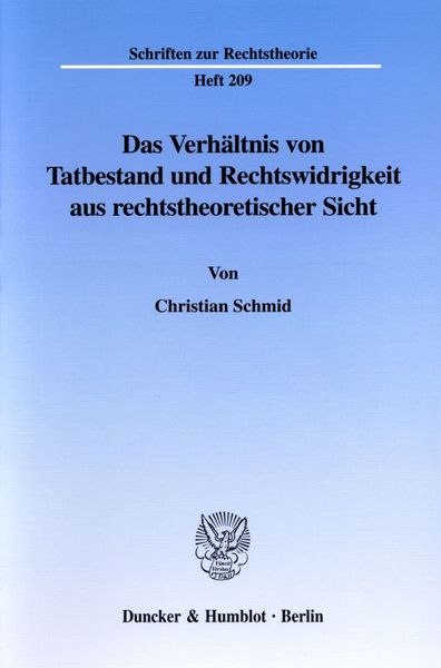 Produktbild: Das Verh&auml;ltnis von Tatbestand und Rechtswidrigkeit aus rechtstheoretischer Sicht.