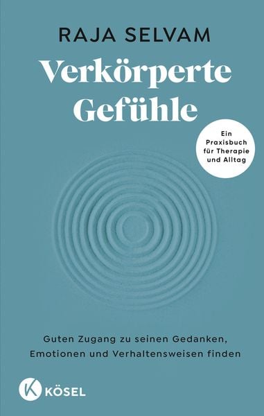 Verkörperte Gefühle, Gebundene Ausgabe von Raja Selvam, Kösel, 9783466348046