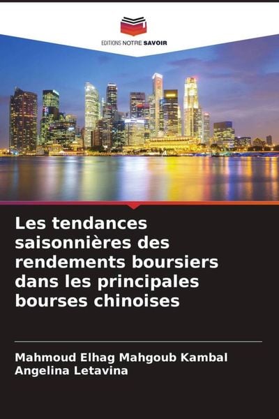 Produktbild: Les tendances saisonni&egrave;res des rendements boursiers dans les principales bourses chinoises