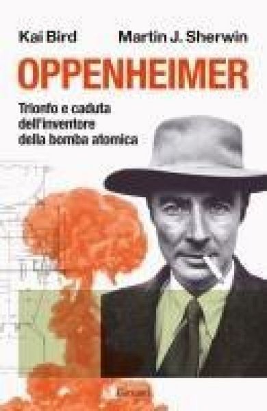 Produktbild: Oppenheimer. Trionfo e caduta dell'inventore della bomba atomica