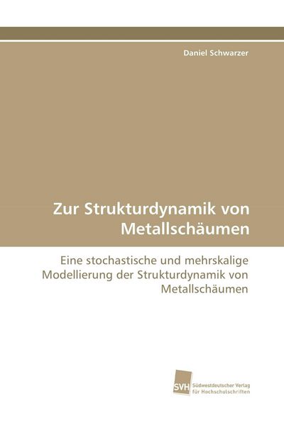 Produktbild: Zur Strukturdynamik von Metallsch&auml;umen