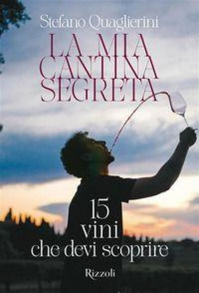 Produktbild: La mia cantina segreta. 15 vini che devi scoprire