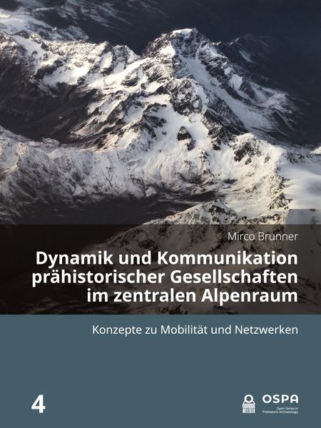 Produktbild: Dynamik und Kommunikation pr&auml;historischer Gesellschaften im zentralen Alpenraum