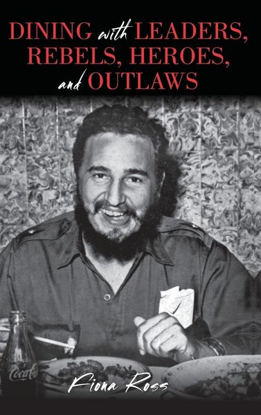 Produktbild: Dining with Leaders, Rebels, Heroes, and Outlaws