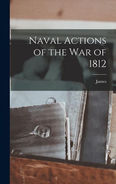 Produktbild: Naval Actions of the War of 1812