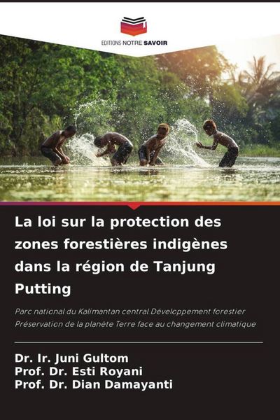 Produktbild: La loi sur la protection des zones foresti&egrave;res indig&egrave;nes dans la r&eacute;gion de Tanjung Putting