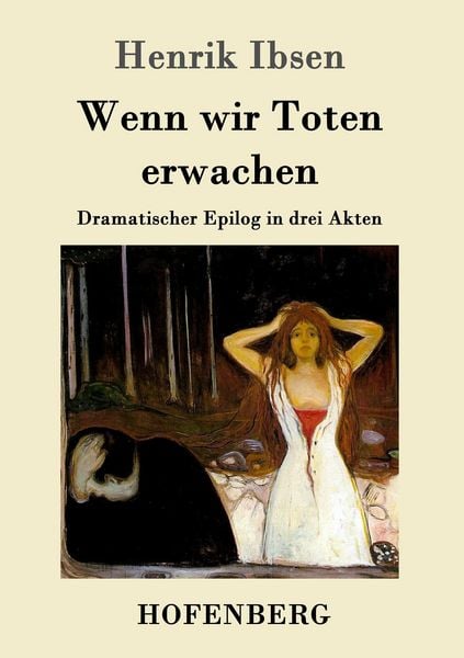 Wenn wir Toten erwachen, Taschenbuch von Henrik Ibsen, Hofenberg, 9783861992127