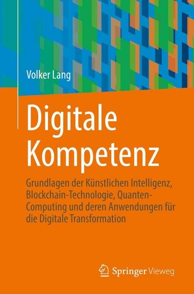 Digitale Kompetenz von Volker Lang, Springer, 9783662662854