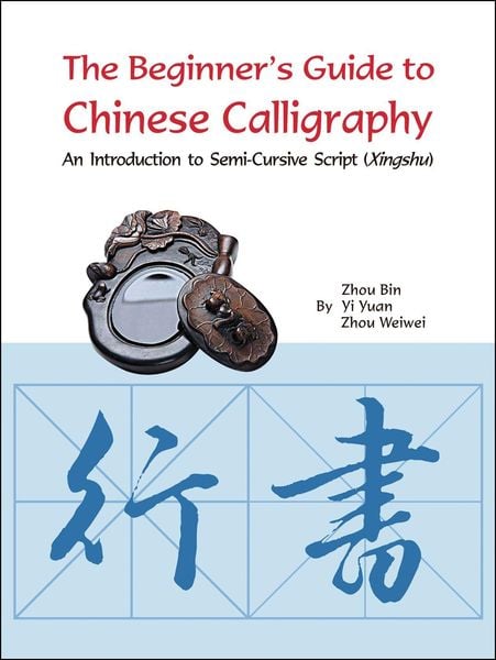 Produktbild: The Beginner's Guide to Chinese Calligraphy