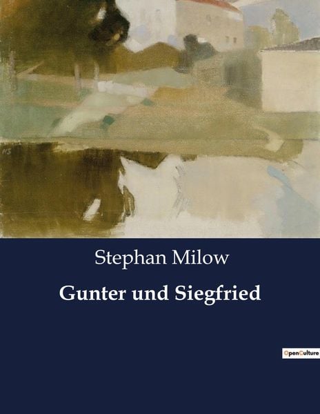 Gunter und Siegfried, Taschenbuch von Stephan Milow, Culturea, 9791041939640