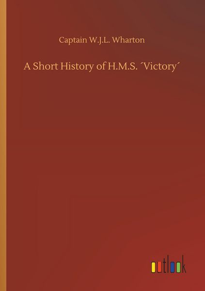 Produktbild: A Short History of H.M.S. &acute;Victory&acute;