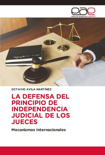 Produktbild: La Defensa Del Principio De Independencia Judicial De Los Jueces