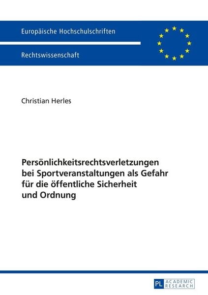 Produktbild: Pers&ouml;nlichkeitsrechtsverletzungen bei Sportveranstaltungen als Gefahr f&uuml;r die &ouml;ffentliche Sicherheit und Ordnung