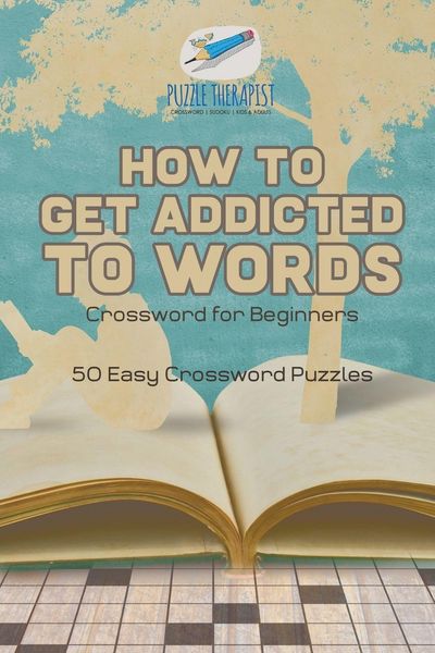 Produktbild: How to Get Addicted to Words | Crossword for Beginners | 50 Easy Crossword Puzzles