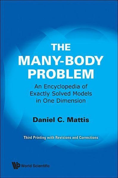 Produktbild: Many-Body Problem, The: An Encyclopedia of Exactly Solved Models in One Dimension (3rd Printing with Revisions and Corrections)