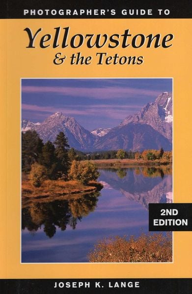 Produktbild: Photographer's Guide to Yellowstone & the Tetons