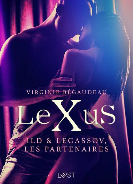 Produktbild: LeXuS : Ild & Legassov, les Partenaires - Une dystopie &eacute;rotique