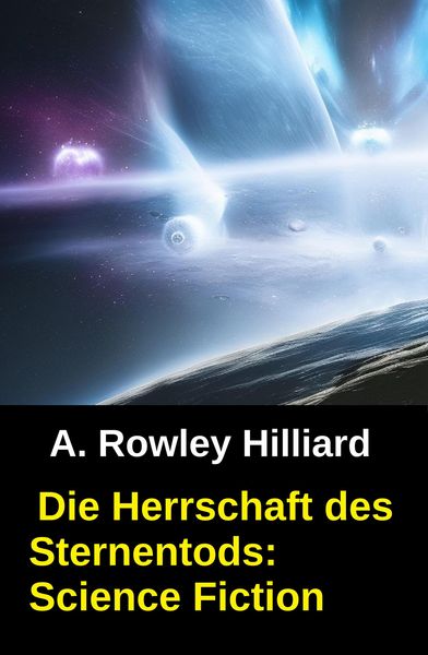 Produktbild: Die Herrschaft des Sternentods: Science Fiction