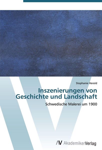 Produktbild: Inszenierungen von Geschichte und Landschaft
