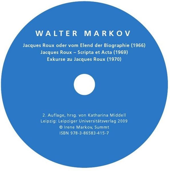 Produktbild: Walter Markov - Jacques Roux oder vom Elend der Biographie, Jacques Roux - Scripta et Acta, Exkurse zu Jacques Roux,CD-ROM