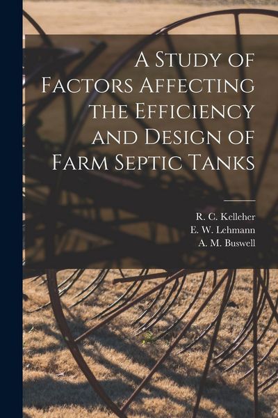 Produktbild: A Study of Factors Affecting the Efficiency and Design of Farm Septic Tanks