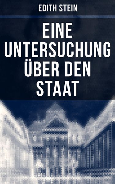 Produktbild: Eine Untersuchung &uuml;ber den Staat