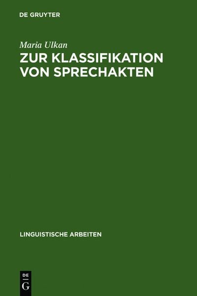Zur Klassifikation von Sprechakten, Gebundene Ausgabe von Maria Ulkan, De Gruyter, 978-3-484-30174-0