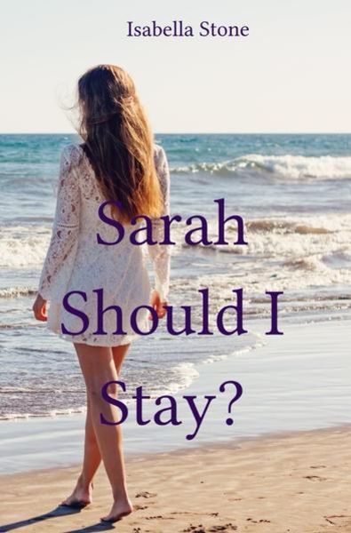 Wahington State / Sarah - Should I Stay?, Taschenbuch von Isabella Stone, Epubli, 9783748510437