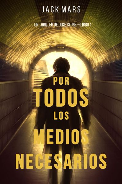 Produktbild: Por Todos los Medios Necesarios: Un Thriller de Luke Stone - Libro 1