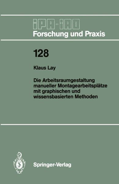 Produktbild: Die Arbeitsraumgestaltung manueller Montagearbeitspl&auml;tze mit graphischen und wissensbasierten Methoden