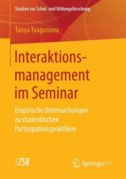Interaktionsmanagement im Seminar, Taschenbuch von Tanya Tyagunova, Springer Fachmedien Wiesbaden GmbH, 9783658173418